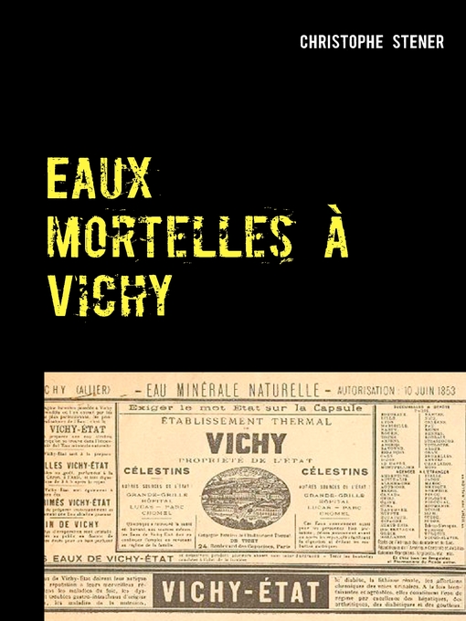 Title details for Eaux mortelles à Vichy by Christophe Stener - Available